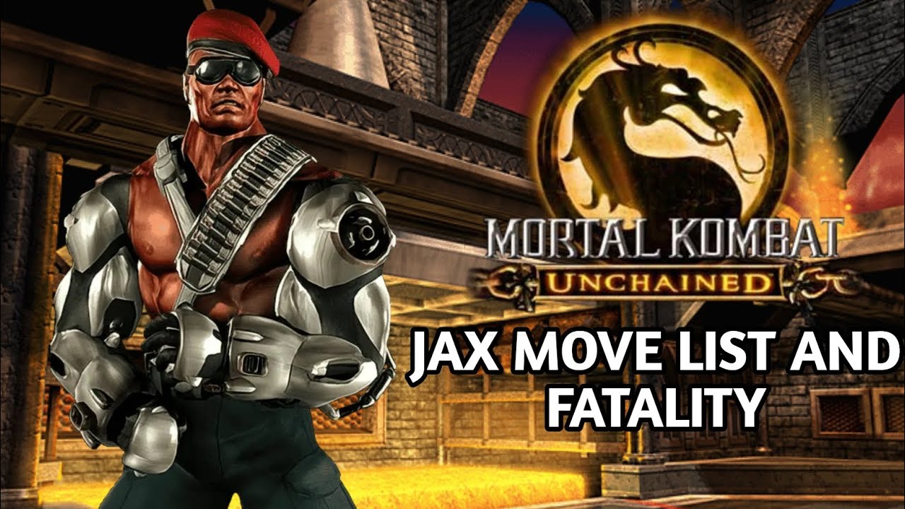 Mortal Kombat Unchained Jax Move List And Fatality