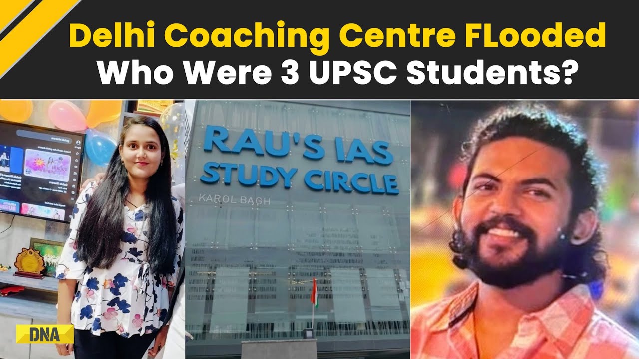 Delhi Tragedy: Who Were 3 UPSC Students Killed In Flooding At IAS Coaching Centre In Rajender Nagar?
