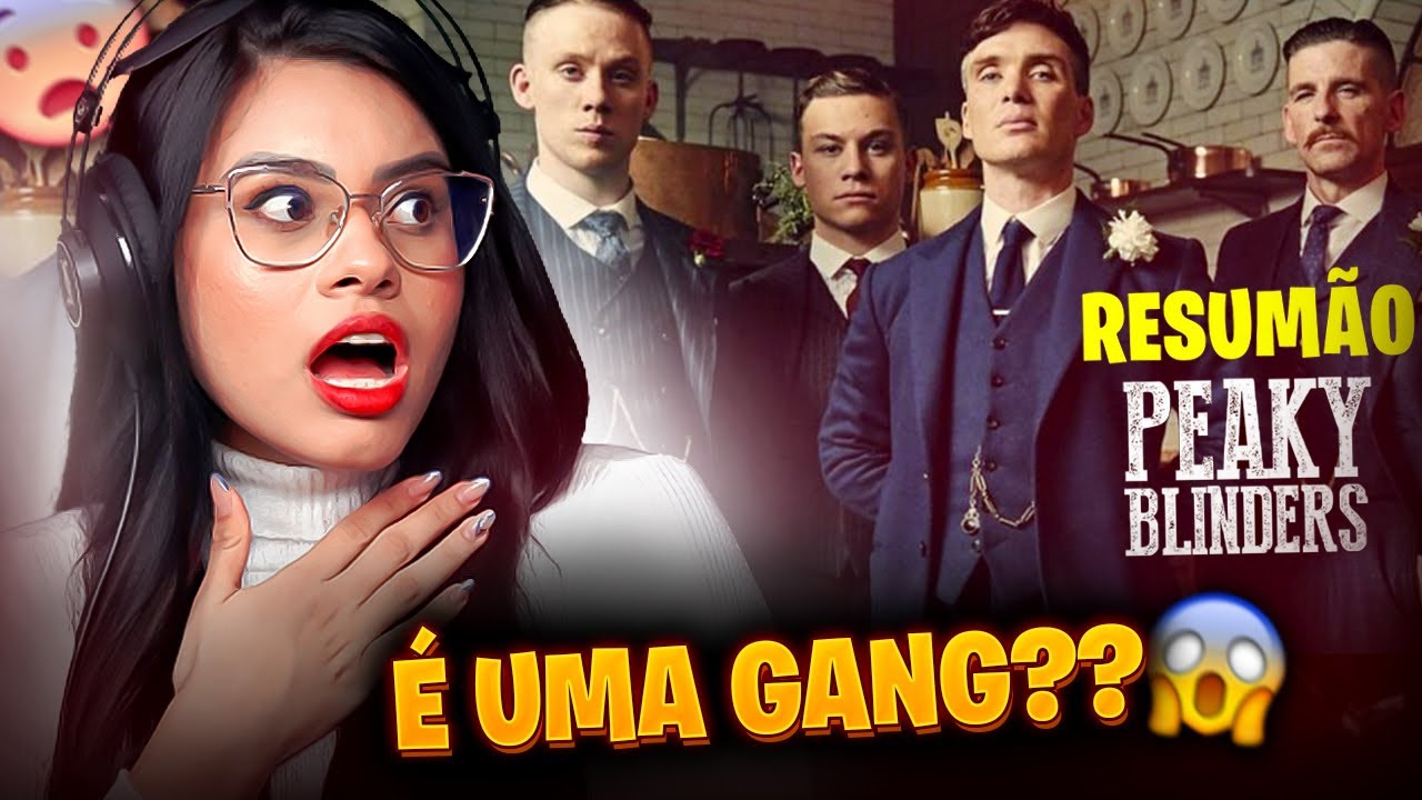 CONHECENDO PEAKY BLINDERS!! 😱 A Primeira Temporada em 1 Vídeo!