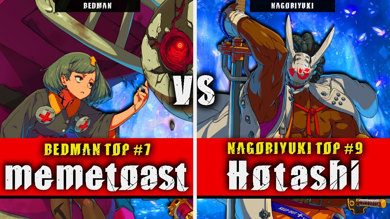 GGST | memetoast (Bedman) VS Hotashi (Nagoriyuki) | Guilty Gear Strive High level gameplay