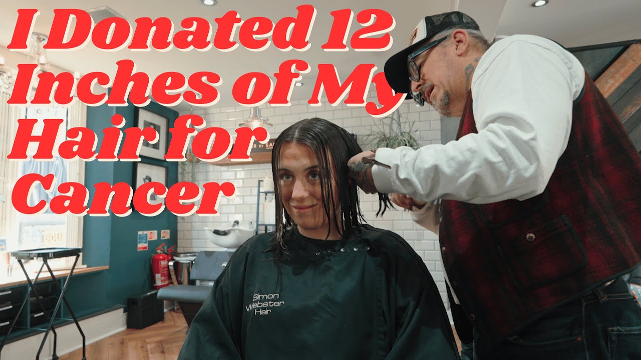 I Donated 12 Inches of My Hair for Cancer: A Conversation with Simon Webster