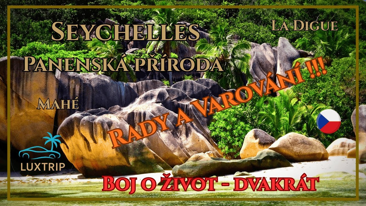 Rady a tipy pro cestování na Seychely | Ráj na zemi, nebo nebezpečné dobrodružství?