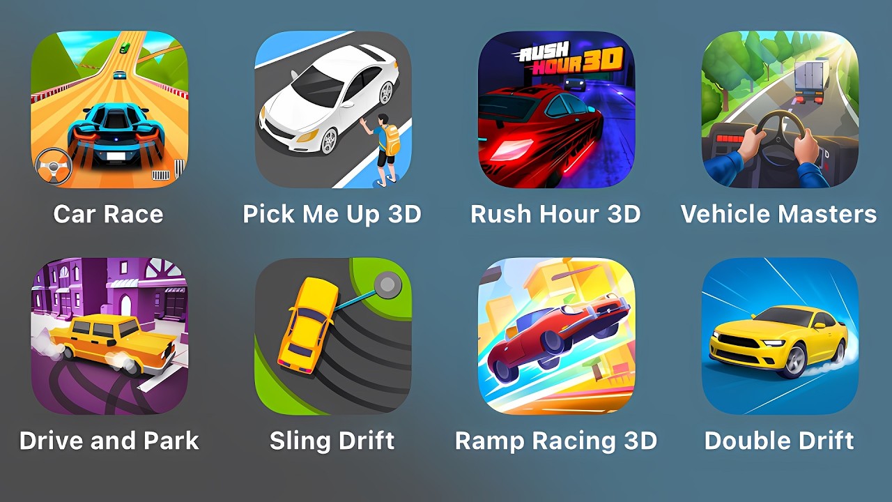 Car Race, Pick Me Up 3D, Rush Hour 3D, Vehicle Masters, Drive and Park, Sling Drift, Ramp Racing 3D,