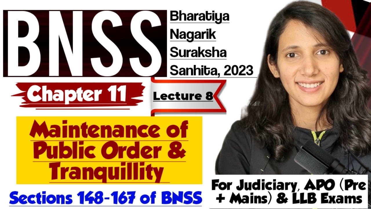 BNSS Lecture-8 | Section 148-167 BNSS | Maintenance of Public Order & Tranquillity | Chapter 12 BNSS