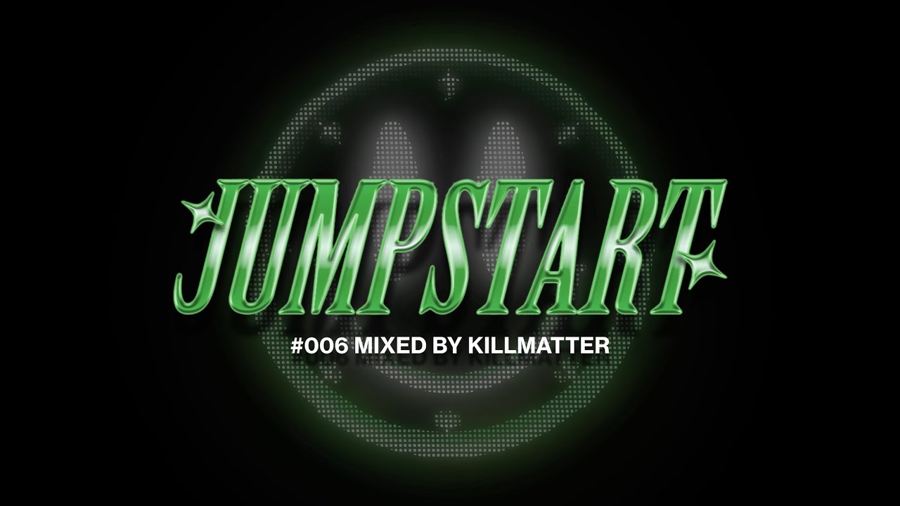 Joytime Presents: Jumpstart 006 - Mixed by KILLMATTER (DJ Mix)
