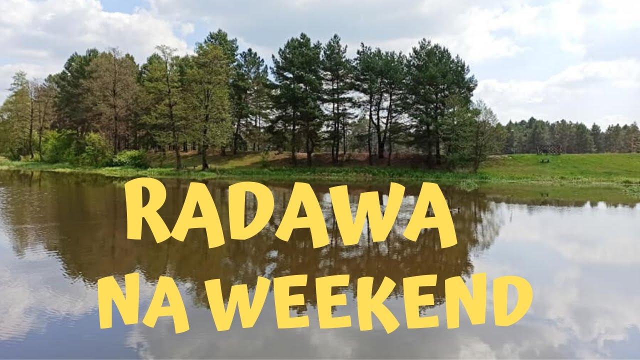 🇵🇱 RADAWA MAŁO ZNANE MIEJSCE NA WEEKEND I WAKACJE W POLSCE