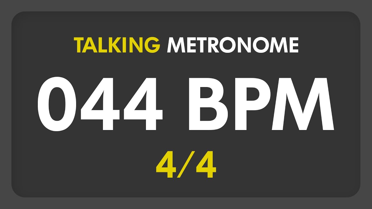 44 BPM - Talking Metronome (4/4)