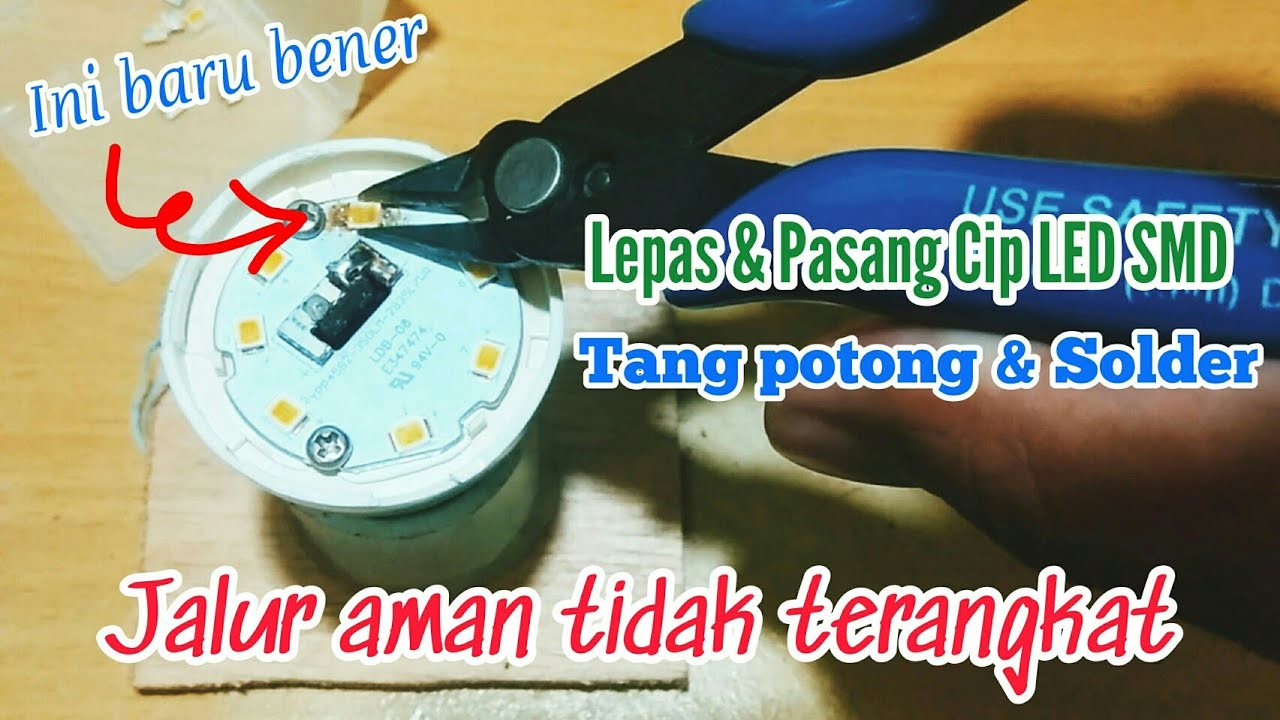 Cara melepas cip LED SMD dg tang potong dan solder|Service lampu Philips 4 watt