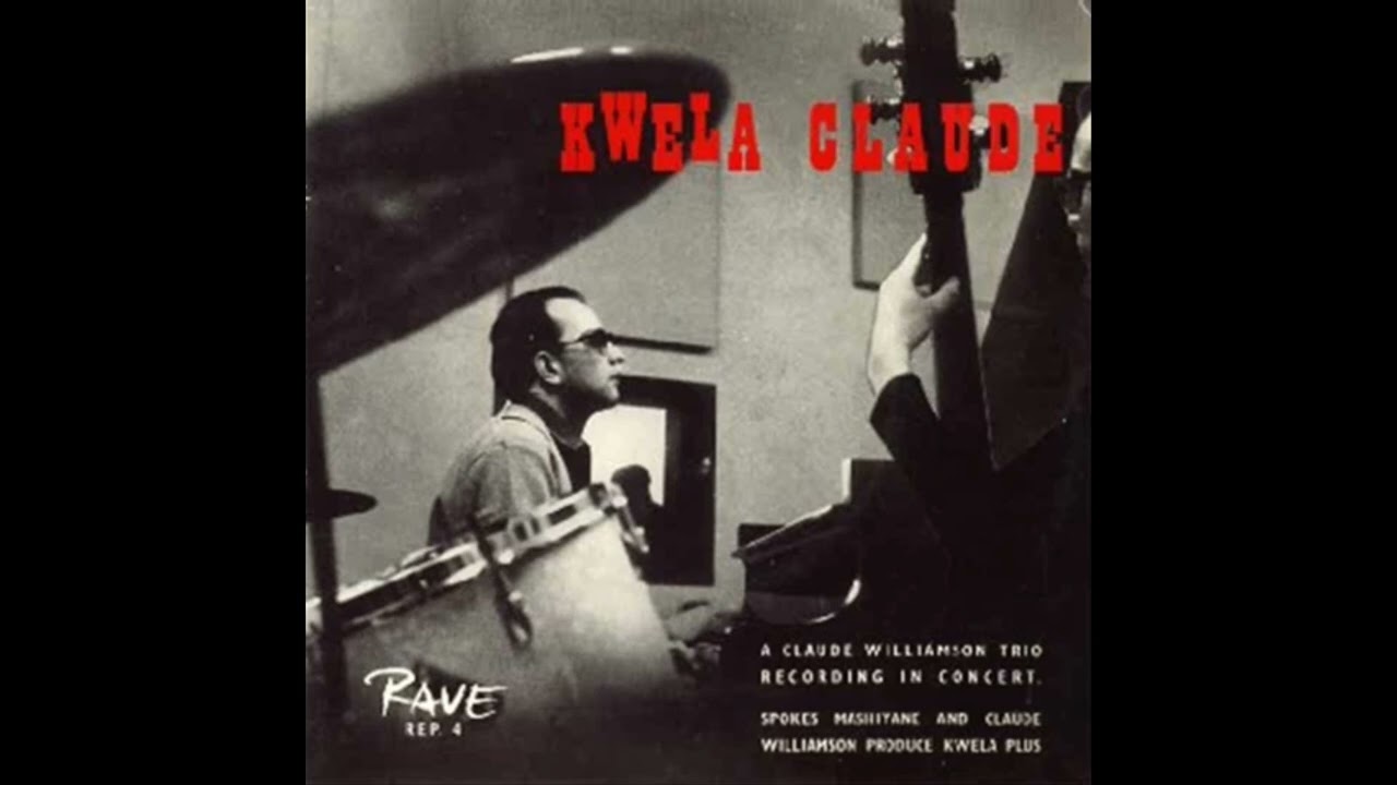 Claude Williamson Trio With Spokes Mashiyane - Kwela Claude / Sheshisa