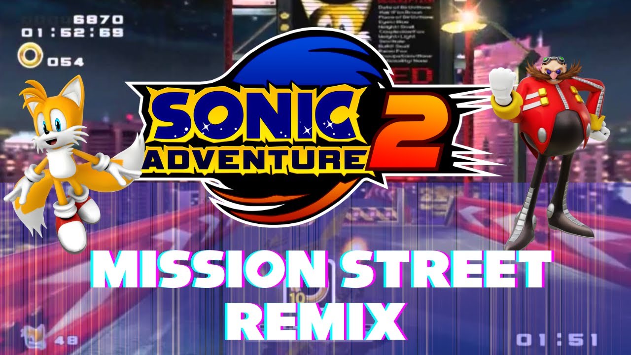 Sonic Adventure 2 - Mission Street Remix