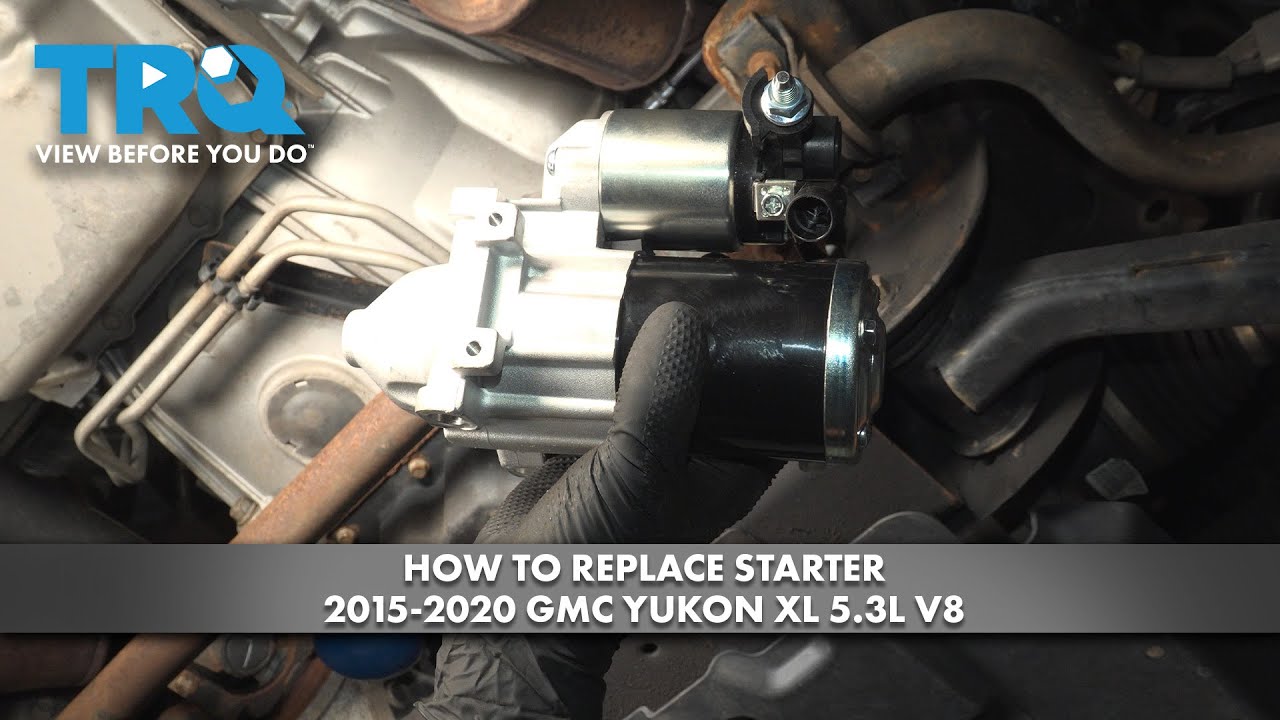 How to Replace Starter 2015-2020 GMC Yukon XL 5.3L V8
