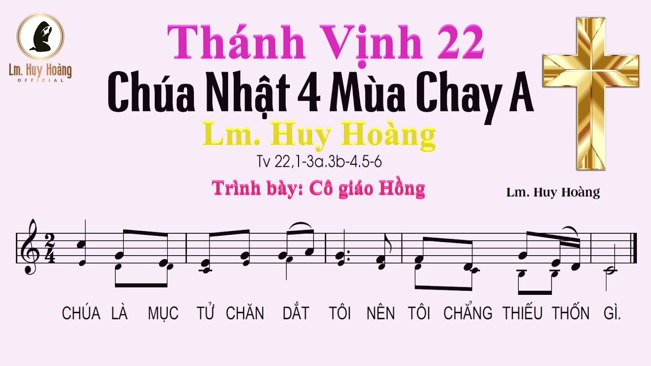 Thánh Vịnh (Psalm) 22 | Đáp Ca Chúa Nhật 4 Mùa Chay A (Lm Huy Hoàng) - Cô giáo Hồng | #imprimatur