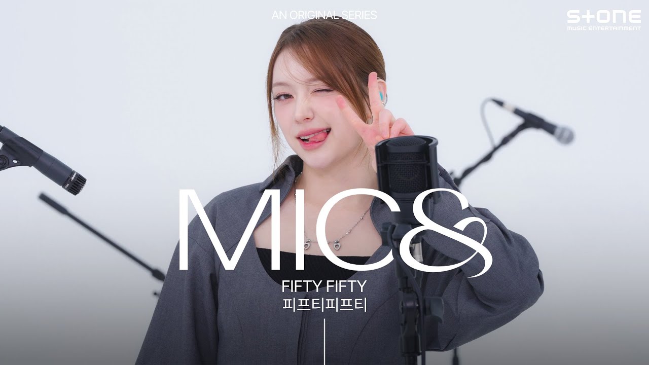 [MIC&] FIFTY FIFTY - Still In Time (스프링 피버 OST Part 7)｜마이크앤드, Stone LIVE