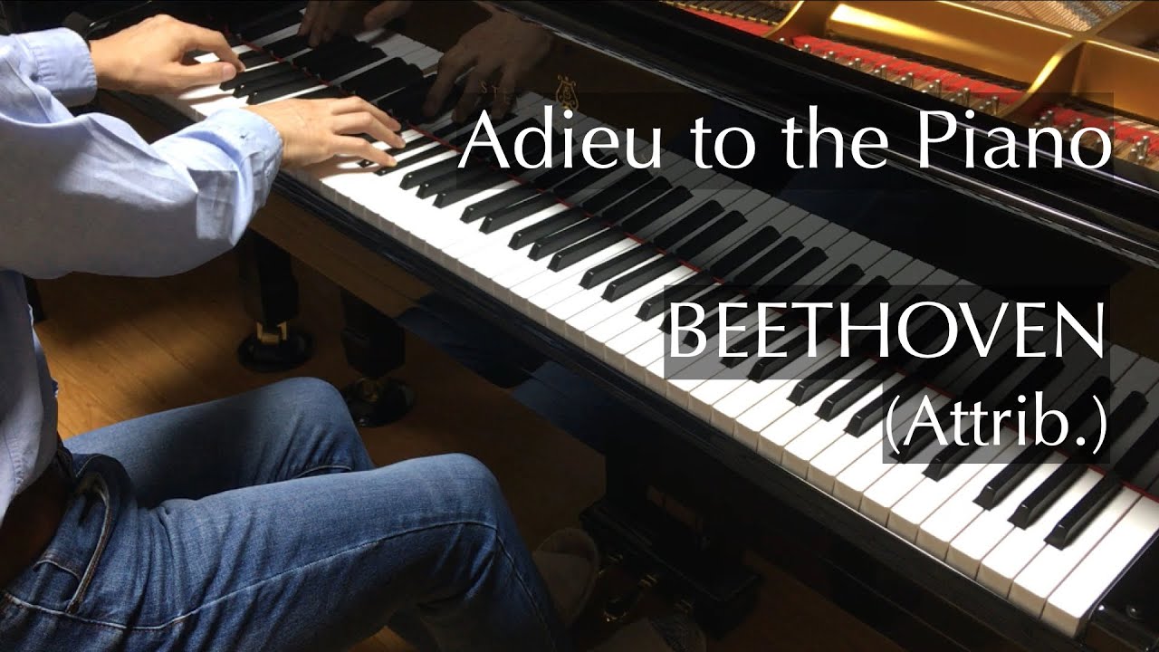 さらばピアノよ（伝 ベートーヴェン）Beethoven (attributed) - Adieu to the Piano - pianomaedaful