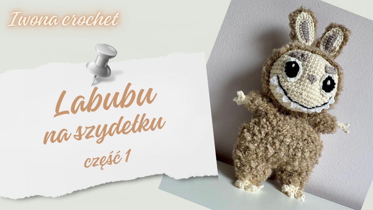 labubu na szydełku / krok po kroku 