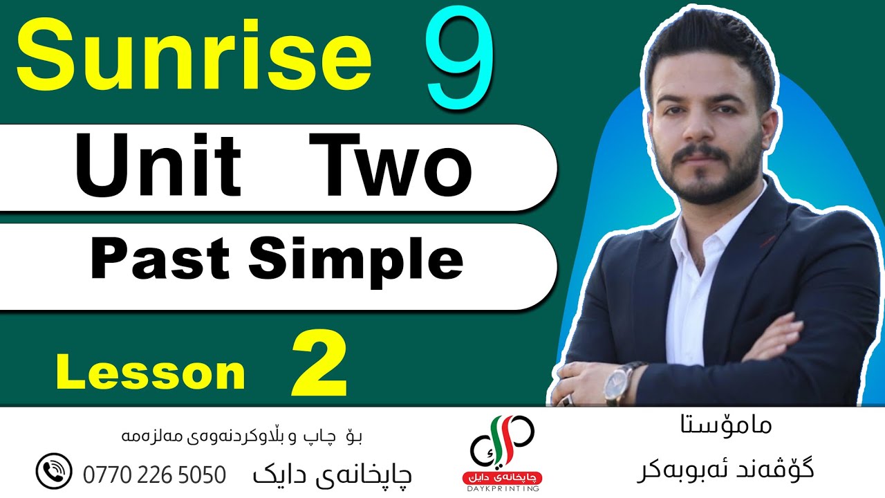 Sunrise 9 _  Unit 2 _ Lesson 2 _  Past Simple _ Govand Abubakr