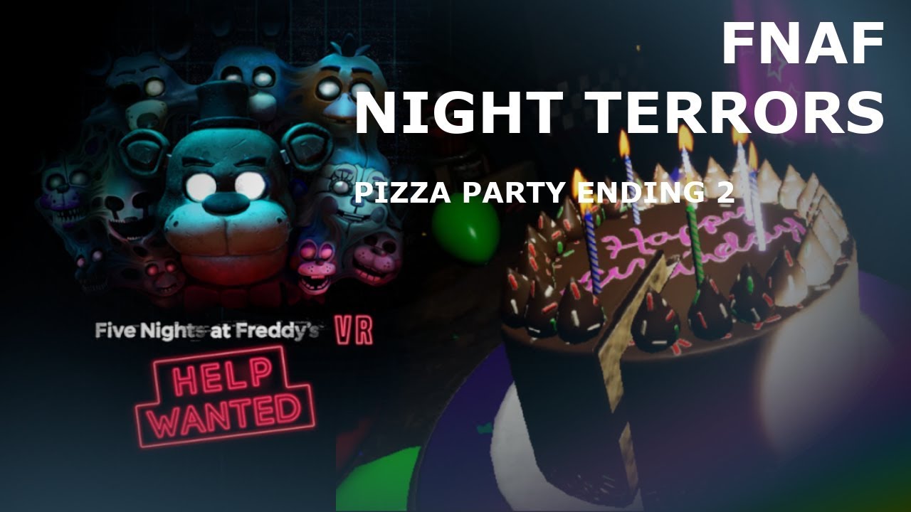 FNAF VR Help Wanted (HORROR GAME) Walkthrough Night Terrors Pizza Party ENDING 2 No Commentary