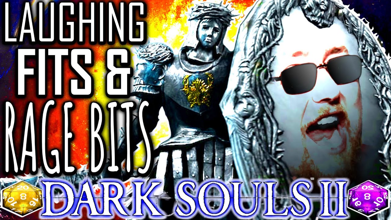 LAUGHING Fits & Rage Bits in Dark Souls 2 RANDOMIZED