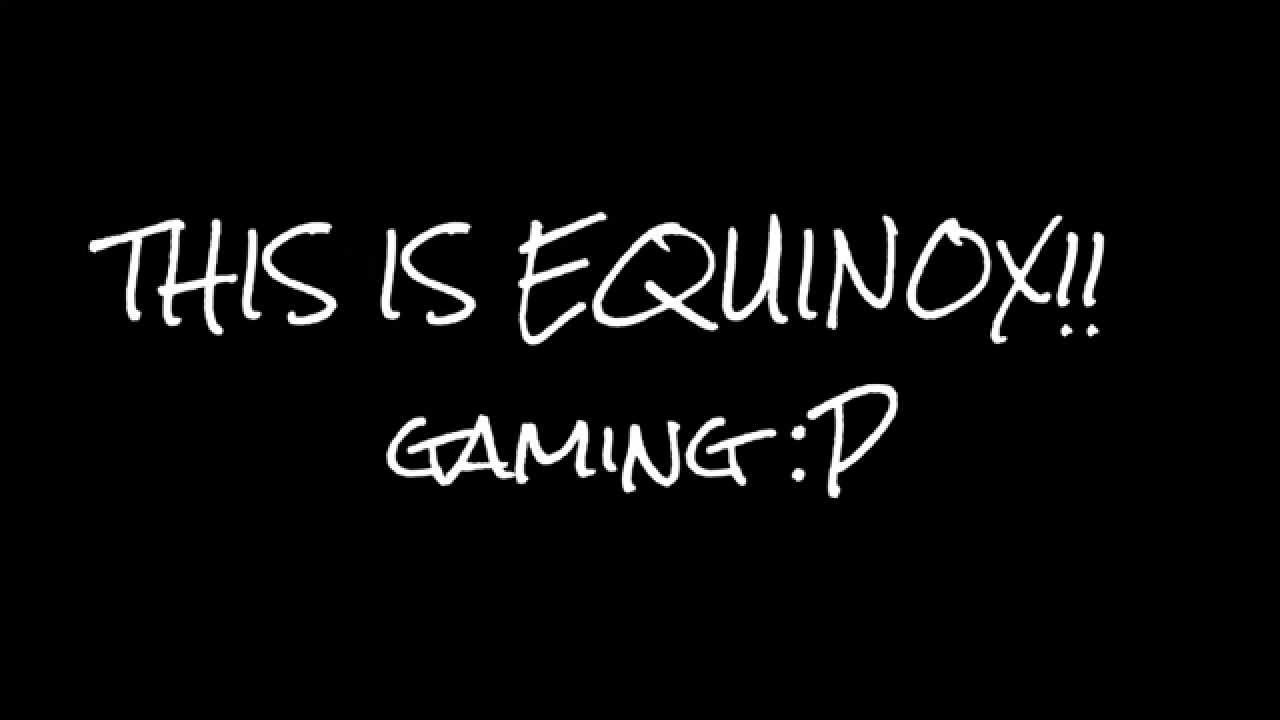 Equinox Gaming Introduces.....