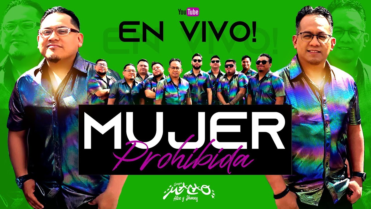 Mujer Prohibida En Vivo [ Grupo Macao de Alex y Jhonny ] 🎷🎺🎵