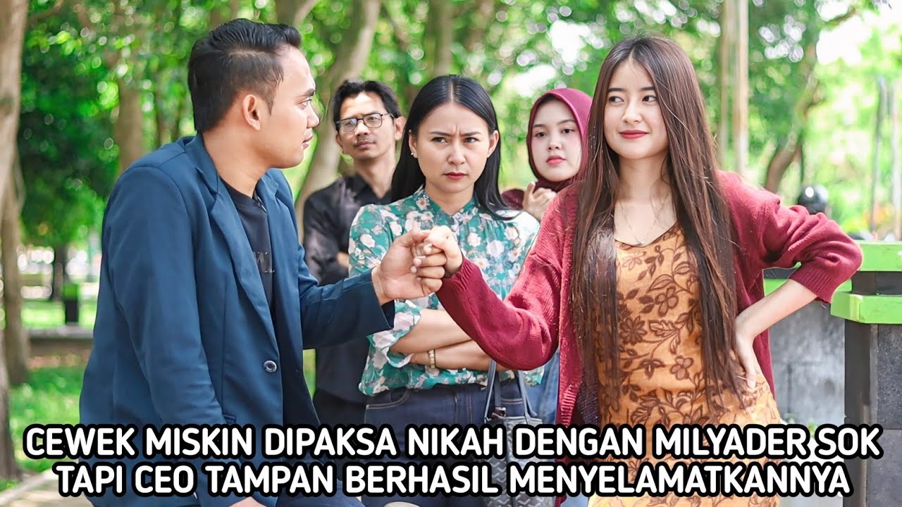 CEWEK MISKIN DIPAKSA MENIKAH DENGAN MILYADER SOMBONG TAPI CEO TAMPAN BERHASIL MENYELAMATKANNYA !!