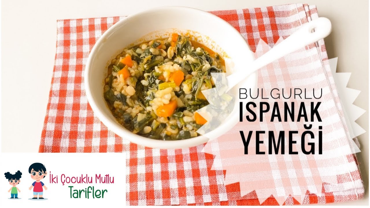 8 AY VE ÜZERİ BEBEKLER İÇİN ISPANAK YEMEĞİ \BEBEKLER İÇİN ISPANAK YEMEĞİ