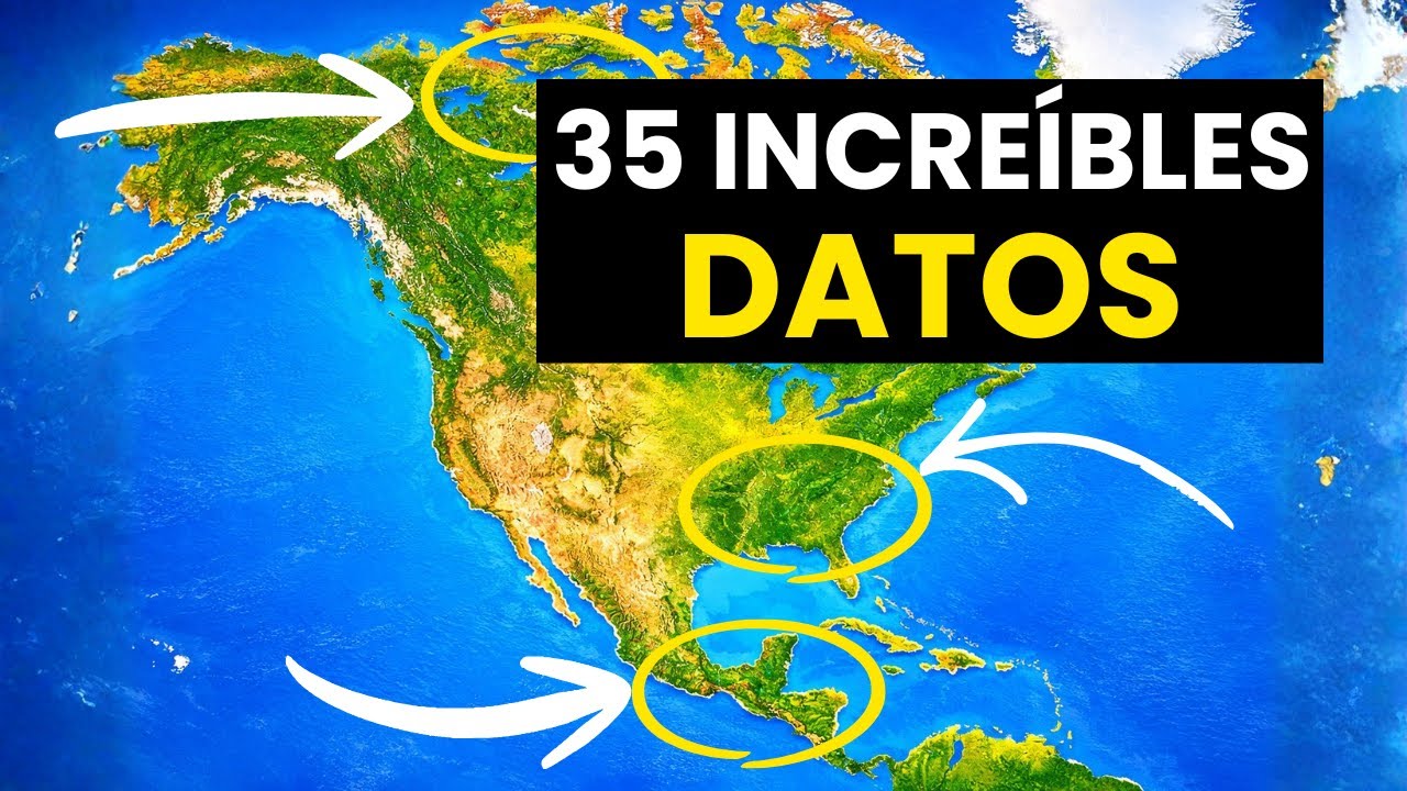 35 Datos Geográficos ASOMBROSOS Sobre AMÉRICA del NORTE
