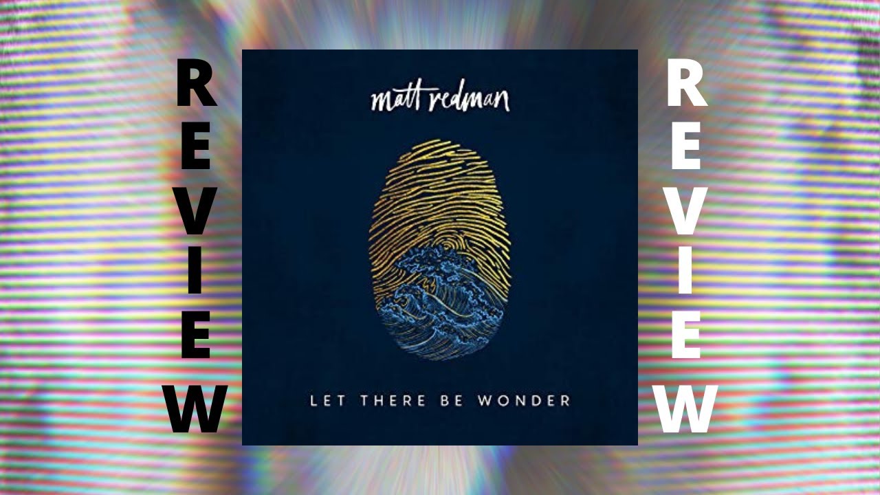 Matt Redman - Let There Be Wonder (REVIEW)
