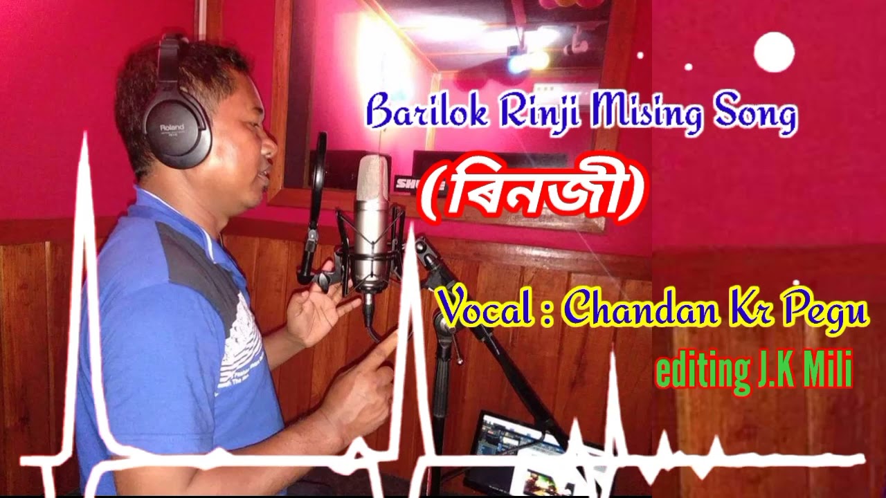RINJI Mising song # Singer Chandan Kr Pegu. ¥