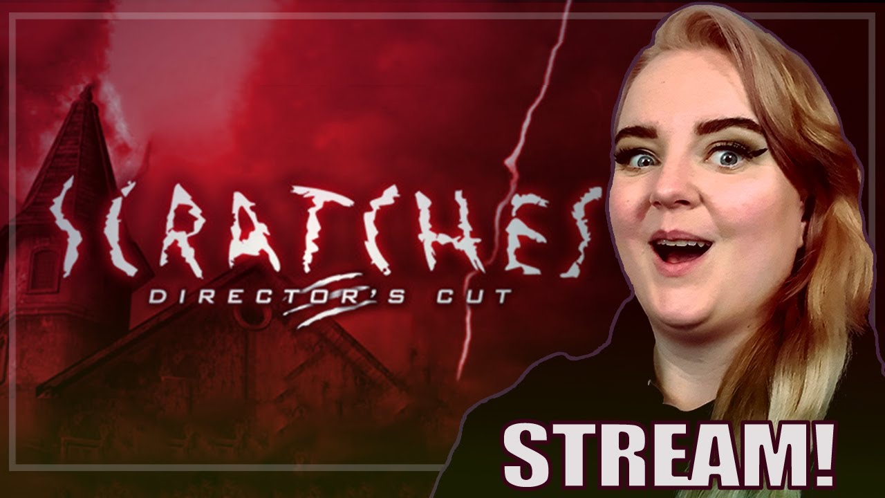 Scratches Directors Cut - Welcome in!