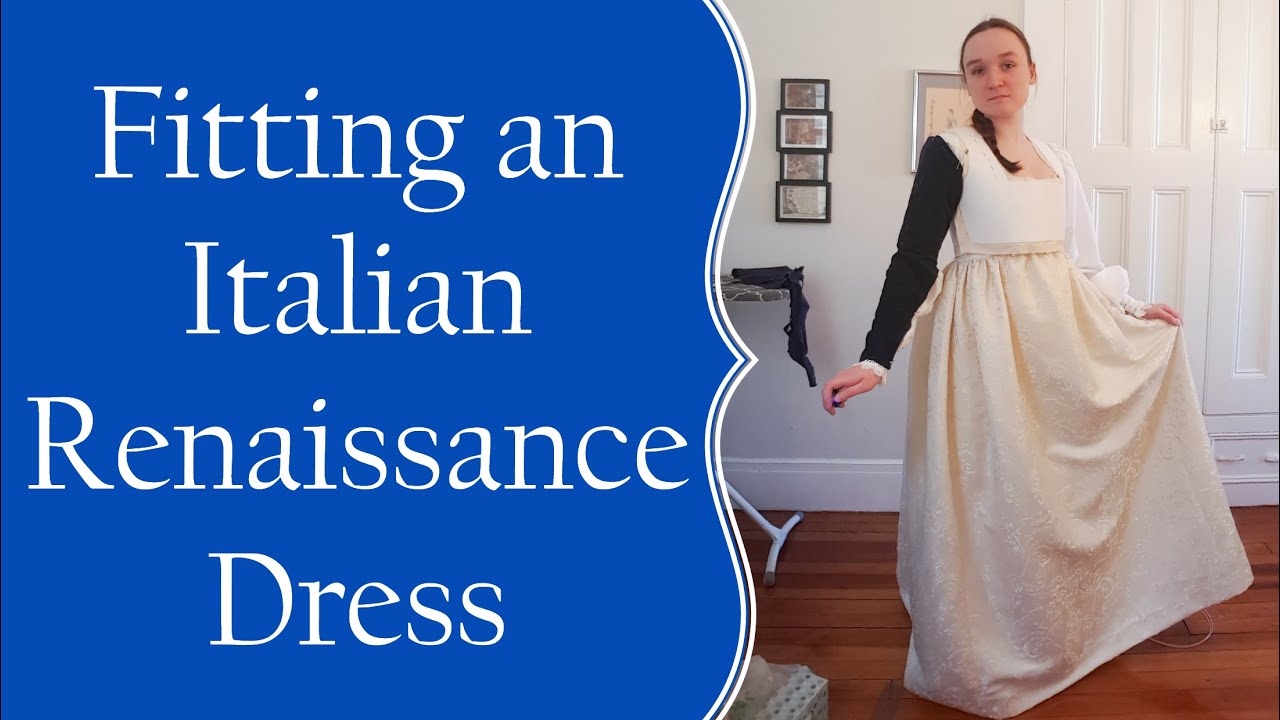 Making a Renaissance Petticoat and Fitting the Bodice (Italian Renaissance Gown Part 2)