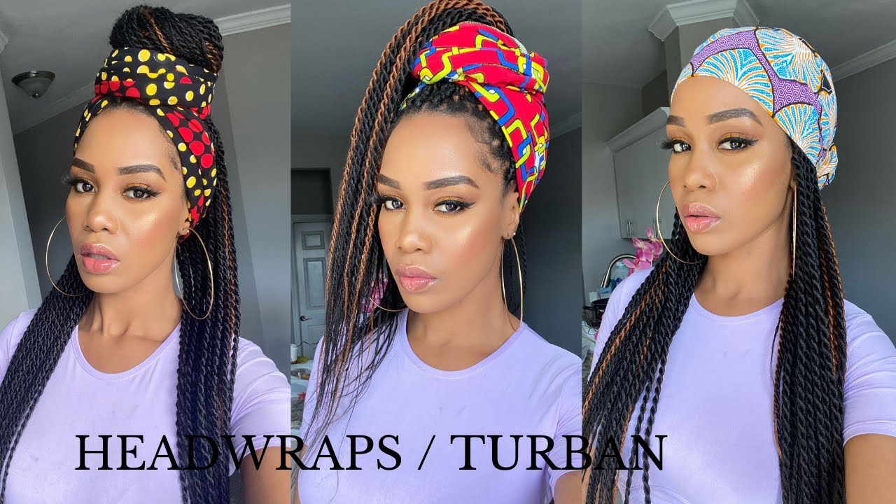 5 EASY HEADWRAP/ TURBAN STYLES for Senegalese Twists /Braids /Locs / Tupo1