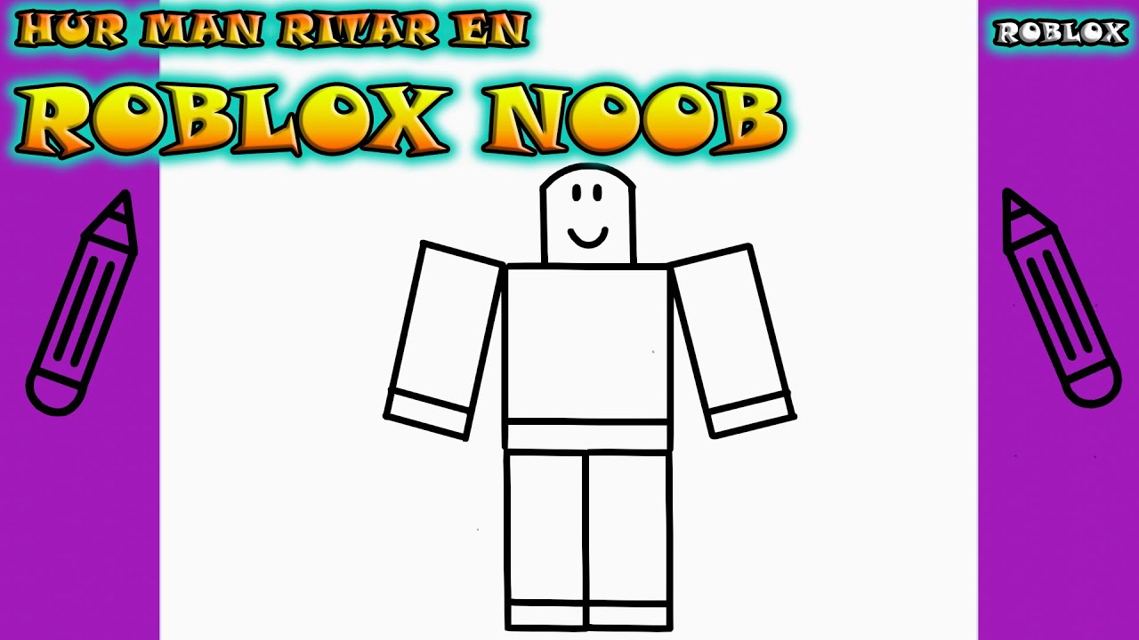 ROBLOX  | Hur Man Ritar en NOOB FRÅN ROBLOX | Rita Det Själv | Lär dig att rita enkelt