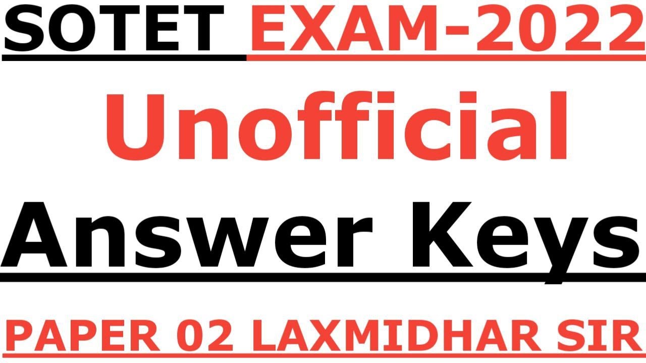 SOTET EXAM 2022 I UNOFFICIAL ANSWER KEY I SOTET 2022 ANSWER KEYS I OTET EXAM 2022 ANSWER KEY I