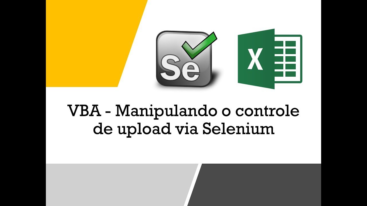 VBA - Manipulando o controle de upload via Selenium