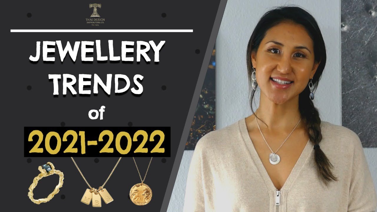 Jewellery Trends of 2021-2022