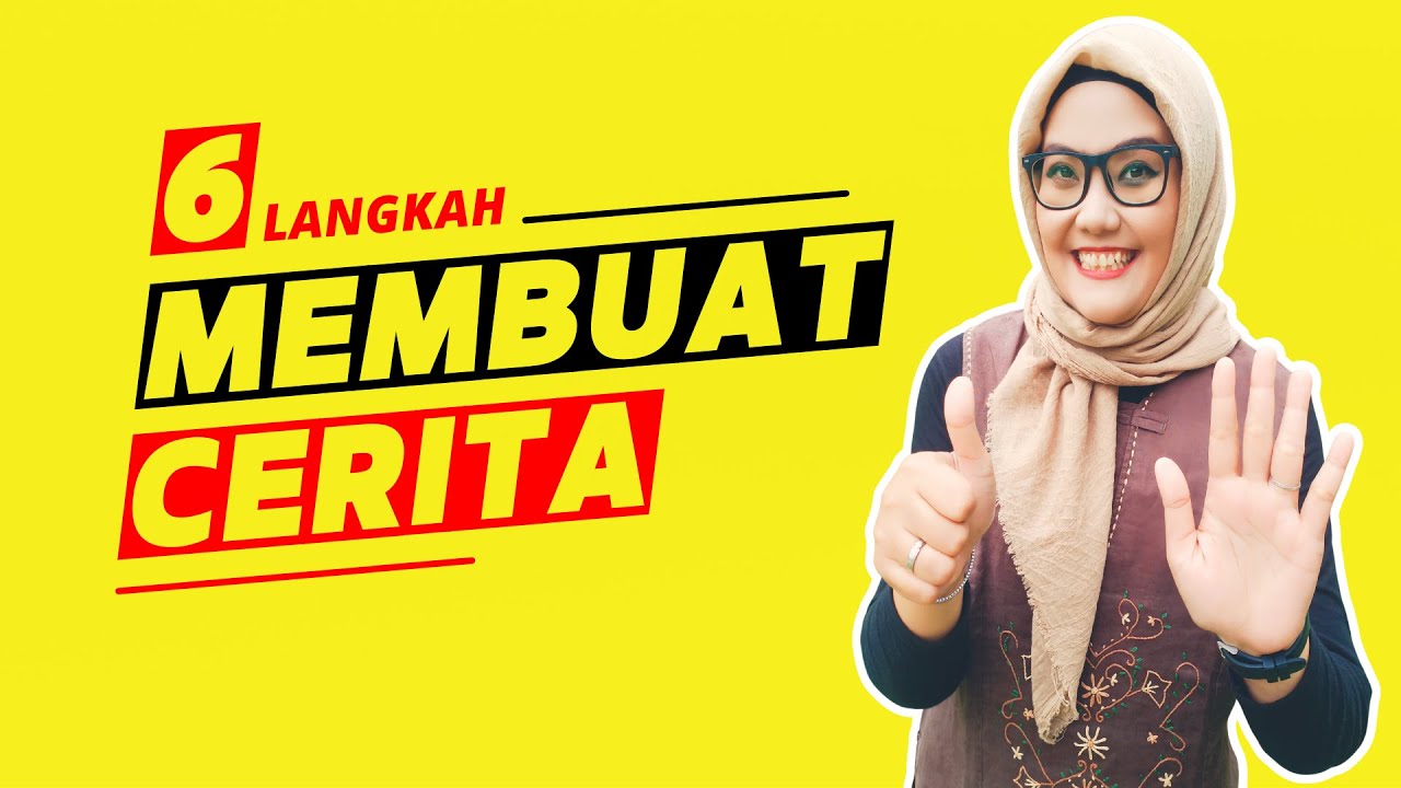 6 Langkah Membuat Cerita Yang Menarik