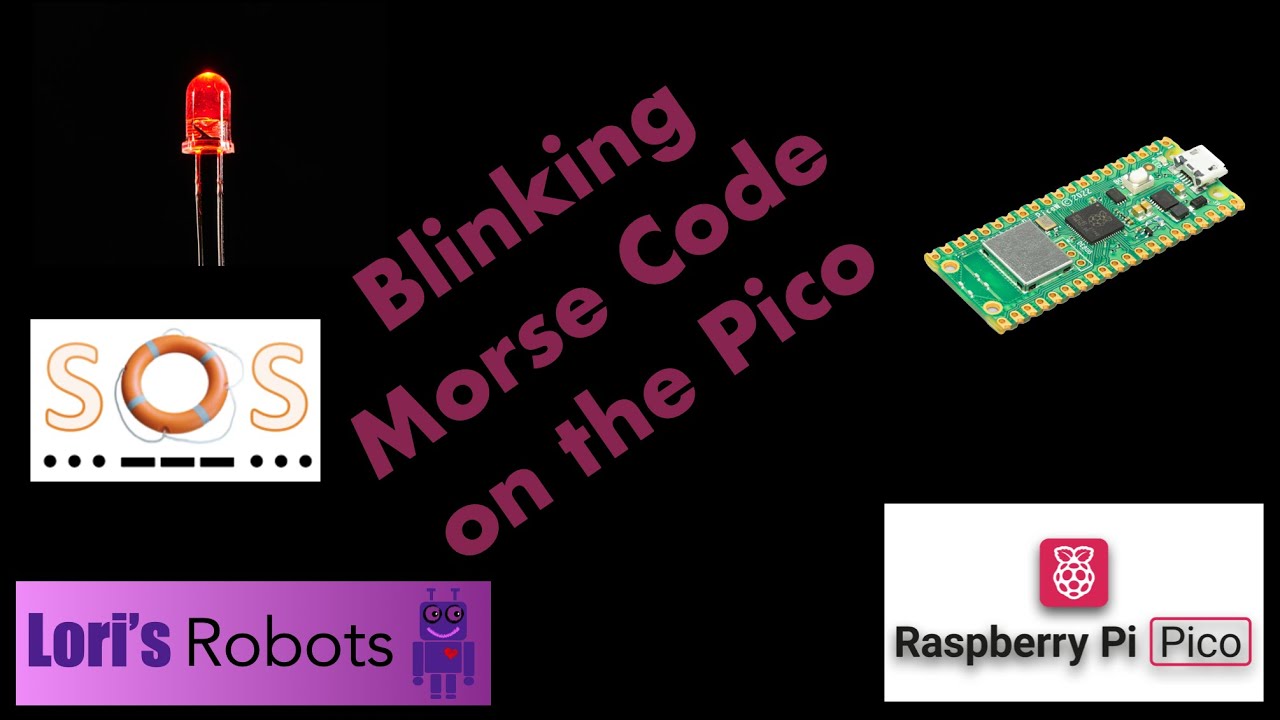 Pico W Episode 3: Blinking Morse Code on the Pico