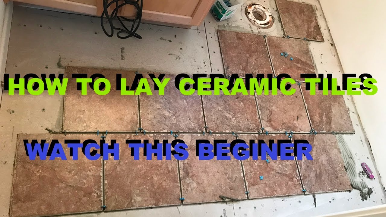 How To Lay Ceramic Tile The Correct Way Tips And Tricks
