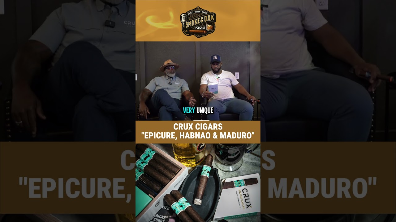 CRUX CIGARS: EPICURE HABANO & MADURO  #podcast #cruxcigars #habanocigars #madurocigars