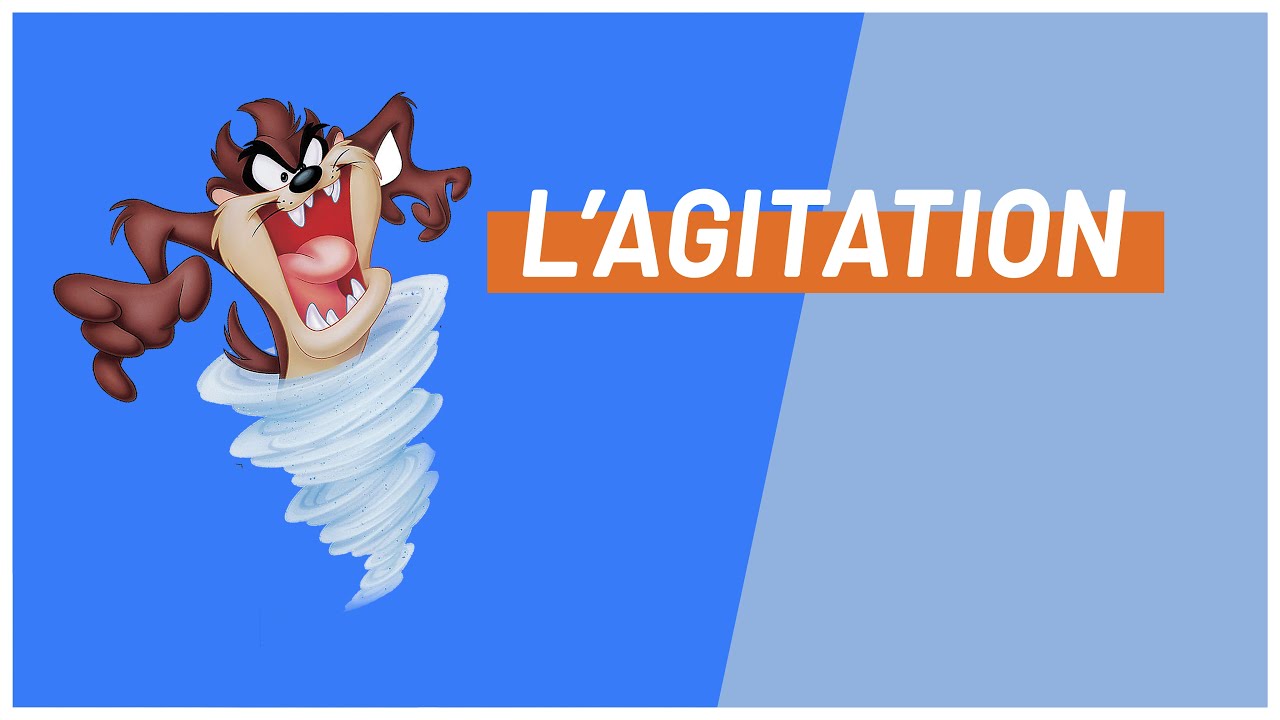 L'agitation