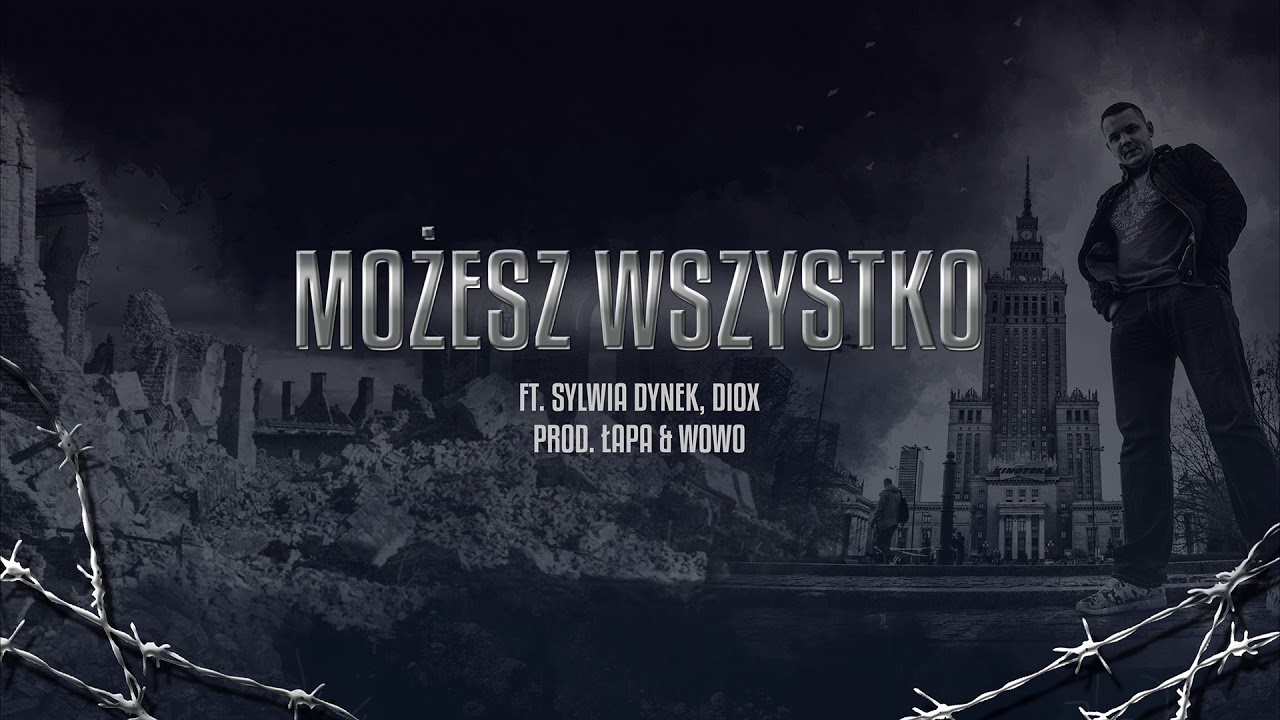Łapa TWM / CS - MOŻESZ WSZYSTKO ft. Sylwia Dynek, Diox // Prod. Łapa & WOWO.