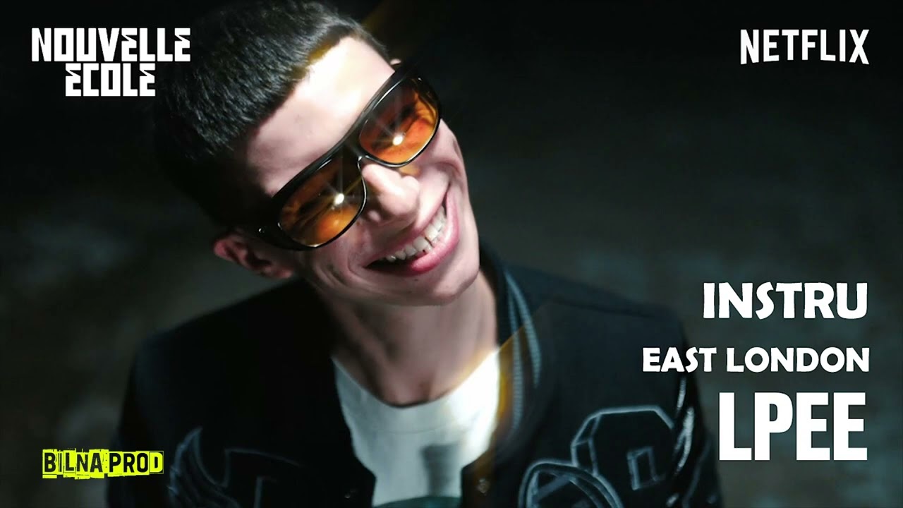 LPEE · East London (Nouvelle École Saison 2) (Instru Officielle)