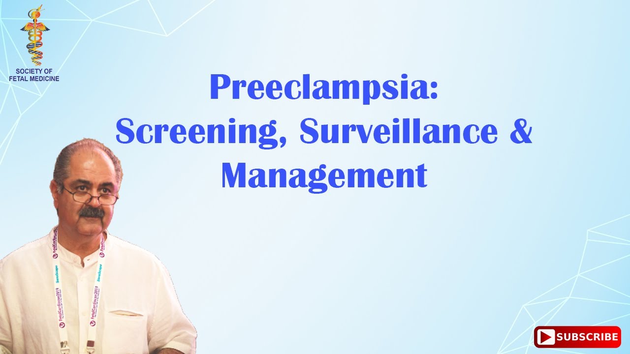 Preeclampsia: Screening, Surveillance and Management