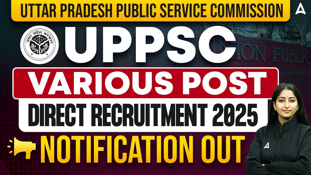 UPPSC 2025 MEGA Notification OUT! Land Your DREAM Govt Job NOW!