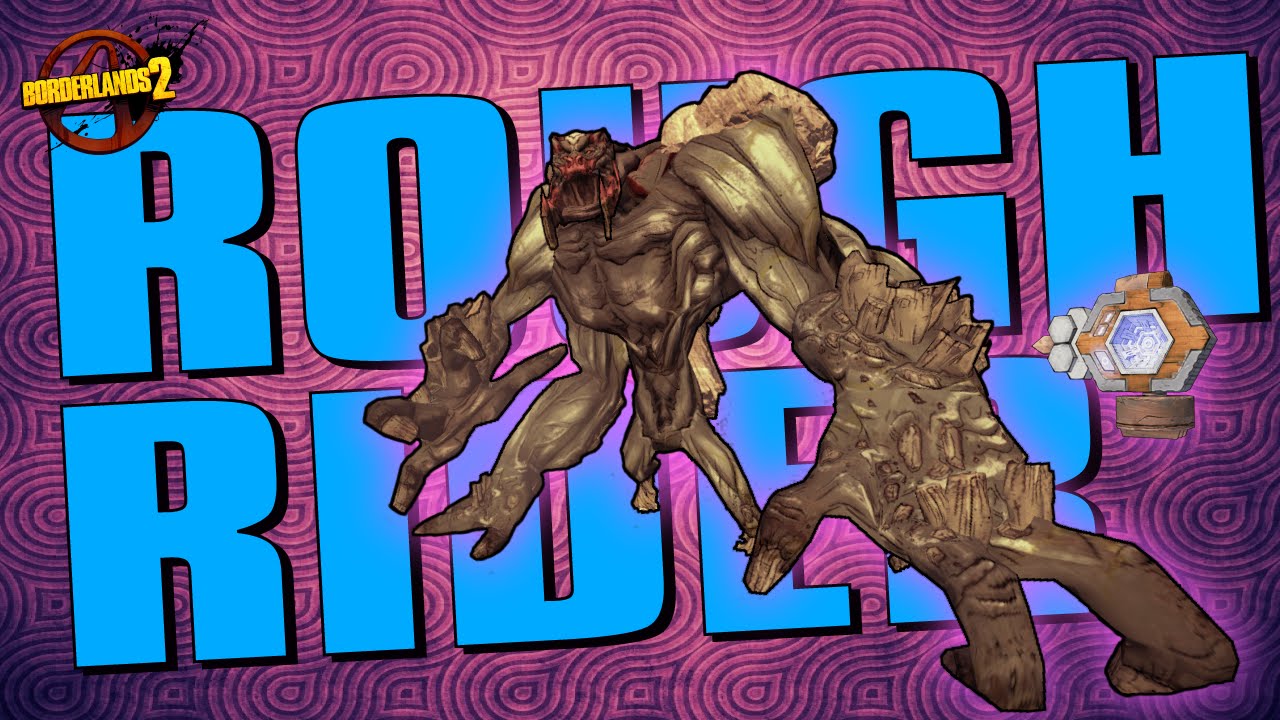 BORDERLANDS 2 - HOW TO FARM THE ROUGH RIDER FAST!!