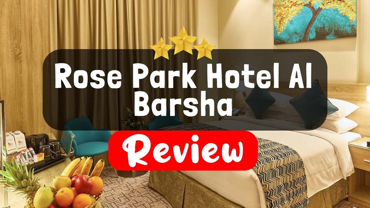 Rose Park Hotel Al Barsha Dubai Review - Is This Hotel Worth It?