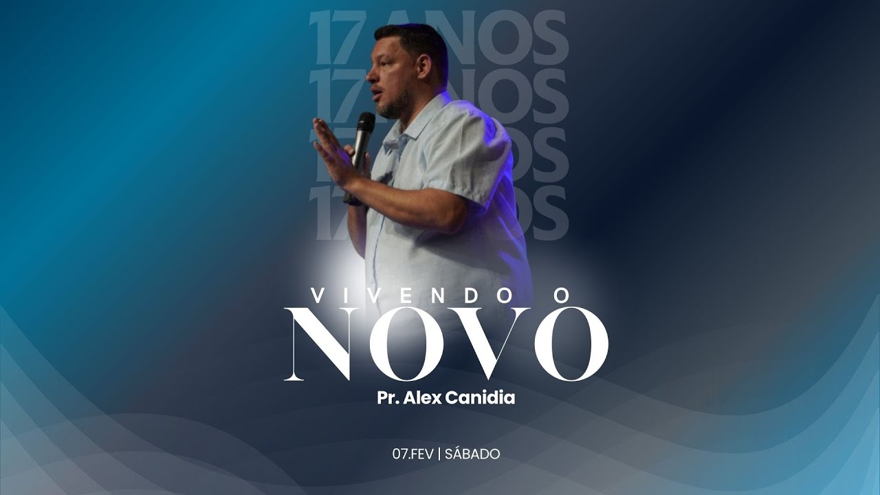 CONFERENCIA VIVENDO O NOVO - PR. ALEX CANIDIA - 07/02/2026