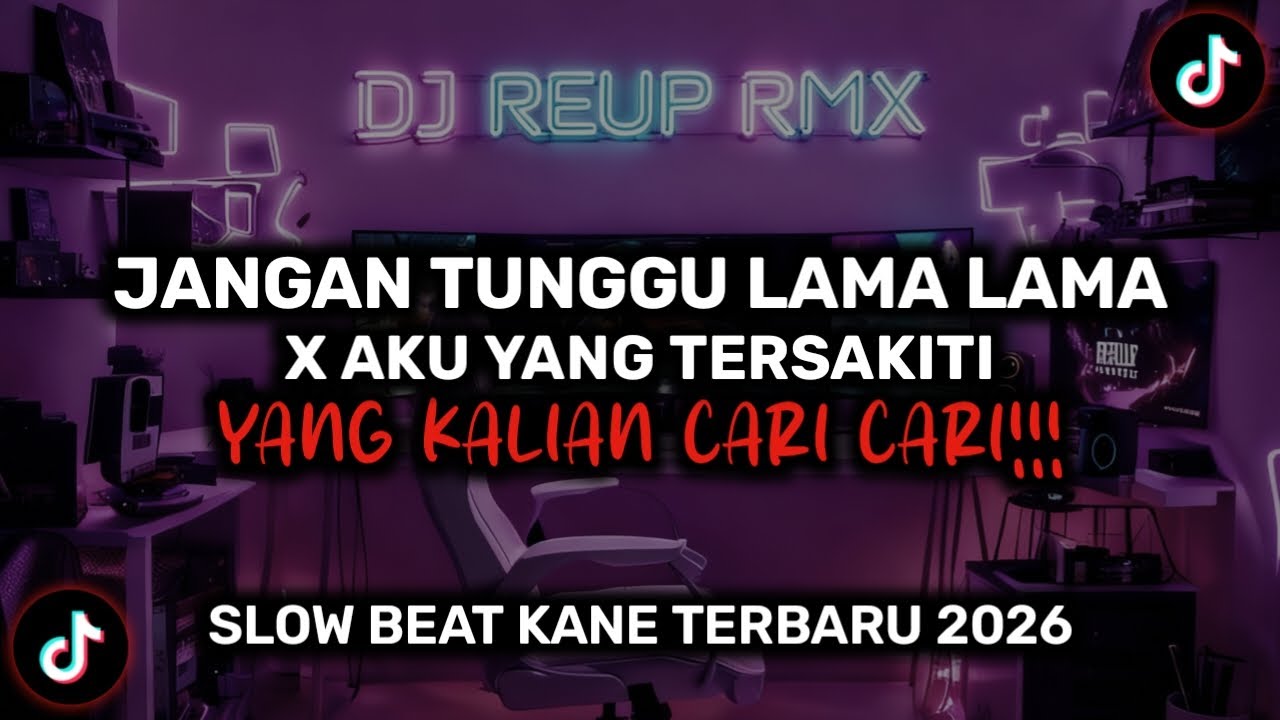DJ JANGAN TUNGGU LAMA LAMA🎵DJ AKU YANG TERSAKITI🎵VIRAL TIKTOK 2026