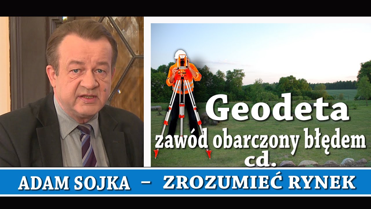 Zrozumieć rynek odc. 76 Geodeta - zawód obarczony błędem cd..